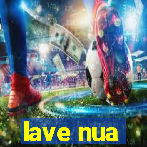 lave nua